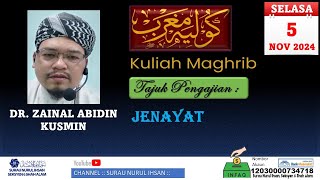 KULIAH MAGHRIB  USTAZ DR ZAINAL ABIDIN KUSMIN  JENAYAT [upl. by Veator45]