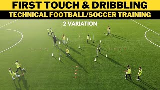 First Touch amp Dribbling Technical FootballSoccer Training  3 Variation  U11 U12 U13 U14 [upl. by Yssis857]