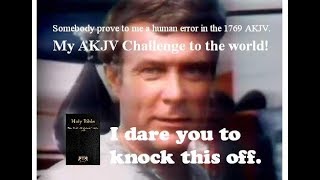 The AKJV Challenge  Proving the KJV is Perfect [upl. by Zolnay763]