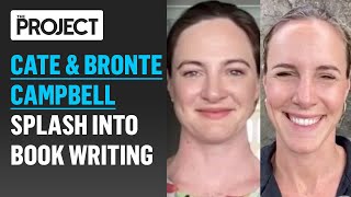 Cate amp Bronte Campbell Splash Into Book Writing With New Memoir  The Project [upl. by Ibrahim]