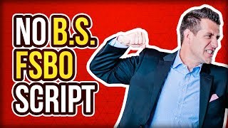 No BS FSBO Scripts for Real Estate Agents [upl. by Delly]