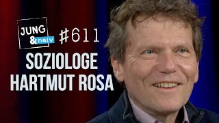 Soziologe Hartmut Rosa  Jung amp Naiv Folge 611 [upl. by Massiw]