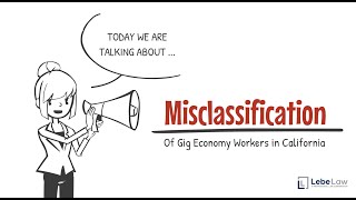 Misclassification of Gig Economy Workers in California [upl. by Bond]