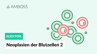 Neoplasien der Blutzellen  Teil 2 Leukämien Lymphome  Zuordnung der Diagnosen  AMBOSS Auditor [upl. by Lesiram]