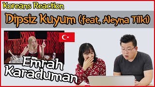 Emrah Karaduman  Dipsiz Kuyum feat Aleyna Tilki Reaction Koreans Hoon amp Cormie  Hoontamin [upl. by Eldrida]