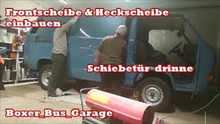 Frontscheibe amp Heckscheibe einbauenBoxerBusGarage [upl. by Nosreip183]