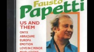 FAUSTO PAPETTI  US AND THEM 320 kBPS [upl. by Ellevehs]