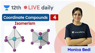 CBSE Class 12 Coordination Compounds  L4  Chemistry  Unacademy Class 11 amp 12  Monica Bedi [upl. by Laith]