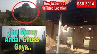 SSD 3014  Jinn Se Takkar Ho Gayi Jinn Meray Andar Ghuss Gaya New Extreme Haunted Location [upl. by Jilly740]