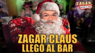 ¡Zagar Claus llegó al bar [upl. by Cariotta]