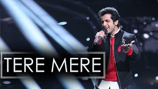 TERE MERE  COVER ANKUSH BHARDWAJ  ARMAN MALLIK  AMAAL MALLIK  CHEF [upl. by Ahtibat]