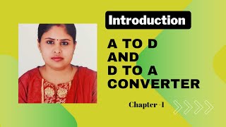 A to D and D to A converter  Introduction [upl. by Aihseym317]