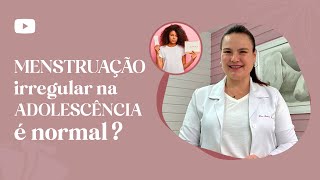 Menstruação irregular na adolescência é normal [upl. by Ardnasella125]