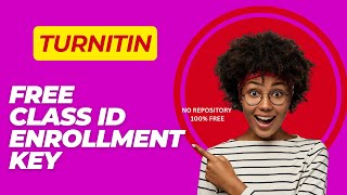 NO REPOSITORY  Free Turnitin Class id and enrollment key 2024 100 WORKING [upl. by Nahtannhoj149]