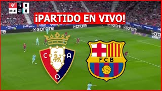 🔴 OSASUNA vs BARCELONA EN VIVO 🔴 JUEGA YAMAL LA LIGA ESPAÑOLA 🏆 FECHA 8 [upl. by Zinah796]