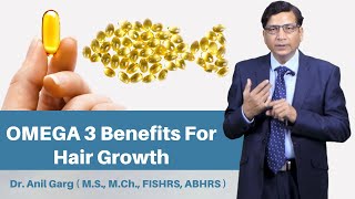 Omega 3 Benefits For Hair Growth  Food Supplement of Omega 3  Dr Anil Garg [upl. by Lenehc770]