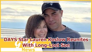 DAYS Star Lauren Koslow Reunites With LongLost Son [upl. by Oniliuqnart]