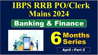 Banking amp Finance  April Part 2  Last 6 Month Current Affairs  IBPS  RRB PO  Clerk  2024 [upl. by Anailuy557]