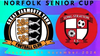 Norfolk Senior Cup 202425  Great Yarmouth Town vs Long Stratton [upl. by Senn813]