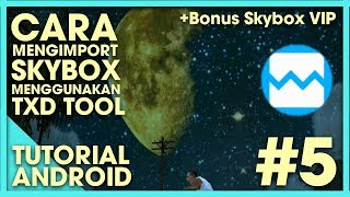 CARA MENGIMPORT SKYBOX MENGGUNAKAN TXD TOOL  GTA SANANDREAS [upl. by Berwick]