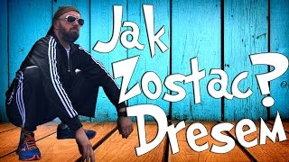 JAK ZOSTAĆ DRESEM [upl. by Nevart]