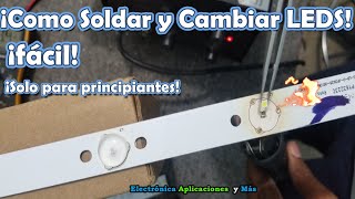 ¡Como reparar regleta LEDS desoldar y soldar los LEDS [upl. by Cuthburt]