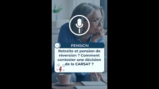 Comment Contester une Décision de la CARSAT en matière de RETRAITE ou de PENSION DE RÉVERSION [upl. by Kcinnay617]