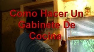 Como Hacer Un Gabinete De Cocina Facilmente [upl. by Lede]