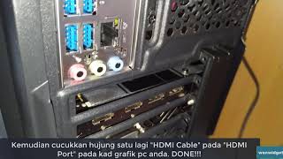 Cara Pasang Kabel HDMI Dari Monitor Ke Graphic Card [upl. by Mich]