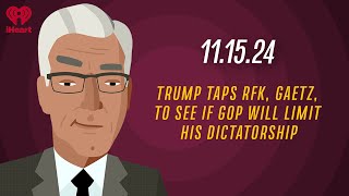 TRUMP TAPS RFK GAETZ TO SEE IF GOP WILL LIMIT HIS DICTATORSHIP  111524  Keith Olbermann [upl. by Hanley]