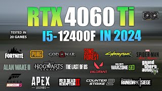 RTX 4060 Ti  I5 12400F  Test in 20 Games in 2024 [upl. by Adlig]