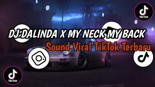 DJ BREAKFUNK DALINDA X MY NECK MY BACK  SLOWED amp REVERB   SOUND VIRAL TIKTOK TERBARU [upl. by Clyve940]