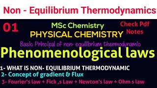 Phenomenological laws  Non Equilibrium Thermodynamics •Msc Chemistry • PHYSICAL CHEMISTRY notes [upl. by Eednus]