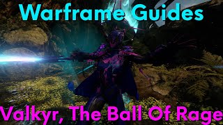 Warframe Guides Valkyr The Most Underrated Warframe [upl. by Dante393]