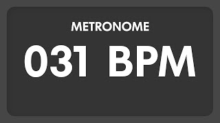 31 BPM  Metronome [upl. by Ellennoj156]