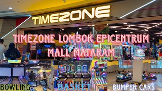 Suasana Baru di Timezone Lombok Epicentrum Mall Mataram LEM [upl. by Beryl]