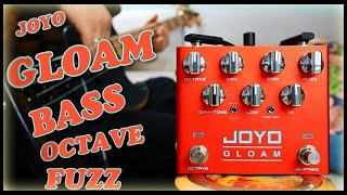 JOYO GLOAM Bass Octave Fuzz [upl. by Eahsan]