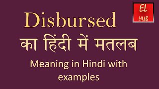 Disbursed meaning in Hindi [upl. by Koenig]