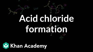 Acid chloride formation  Carboxylic acids and derivatives  Organic chemistry  Khan Academy [upl. by Aneri239]