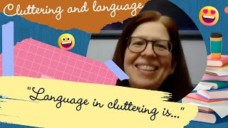 CLUTTERING SPEECH THE LANGUAGE COMPONENT EXPLAINED BY KATHY SCALER SCOTT [upl. by Eisor]