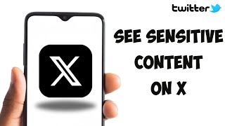 How To See Sensitive Content On X [upl. by Raphaela]