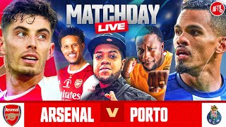 Arsenal 10 Porto Agg 11  Match Day Live Ft Chip amp Babatunde  Champions League [upl. by Melgar]