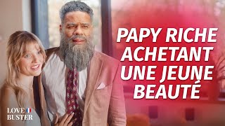 Papy Riche Achetant Une Jeune Beauté  LoveBusterFrance [upl. by Sellig]