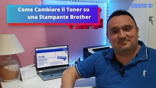 Come cambiare il Toner su una Stampante Brother How to change Toner on Brother Printer [upl. by Ueik]