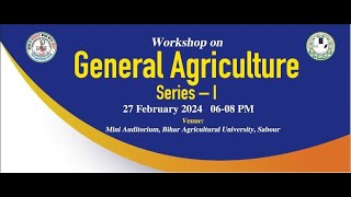 quotWorkshop on General AgricultureAgri Gyan with Arun Katyayan quot [upl. by Cecil201]