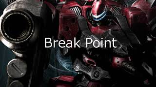 BGM ARMORED CORE NINE BREAKER 「Break Point」 [upl. by Ycnaffit]