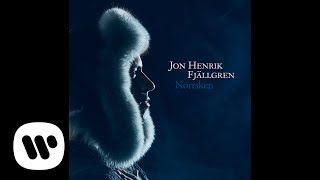 Jon Henrik Fjällgren  Norrsken Official Audio [upl. by Rotman]