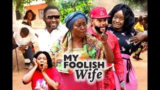 MY FOOLISH WIFE SEASON 5  New Movie 2020 Latest Nigerian Nollywood Movie Full HD [upl. by Helgeson]