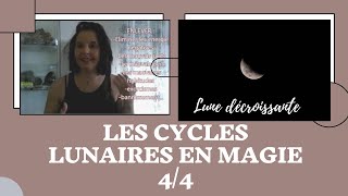 Les cycles lunaires en magie 44 LA LUNE DECROISSANTE [upl. by Nauquf880]