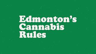 Edmonton’s Cannabis Rules [upl. by Esihcoc813]